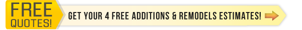 Get your 4 free additions and remodels estimates!